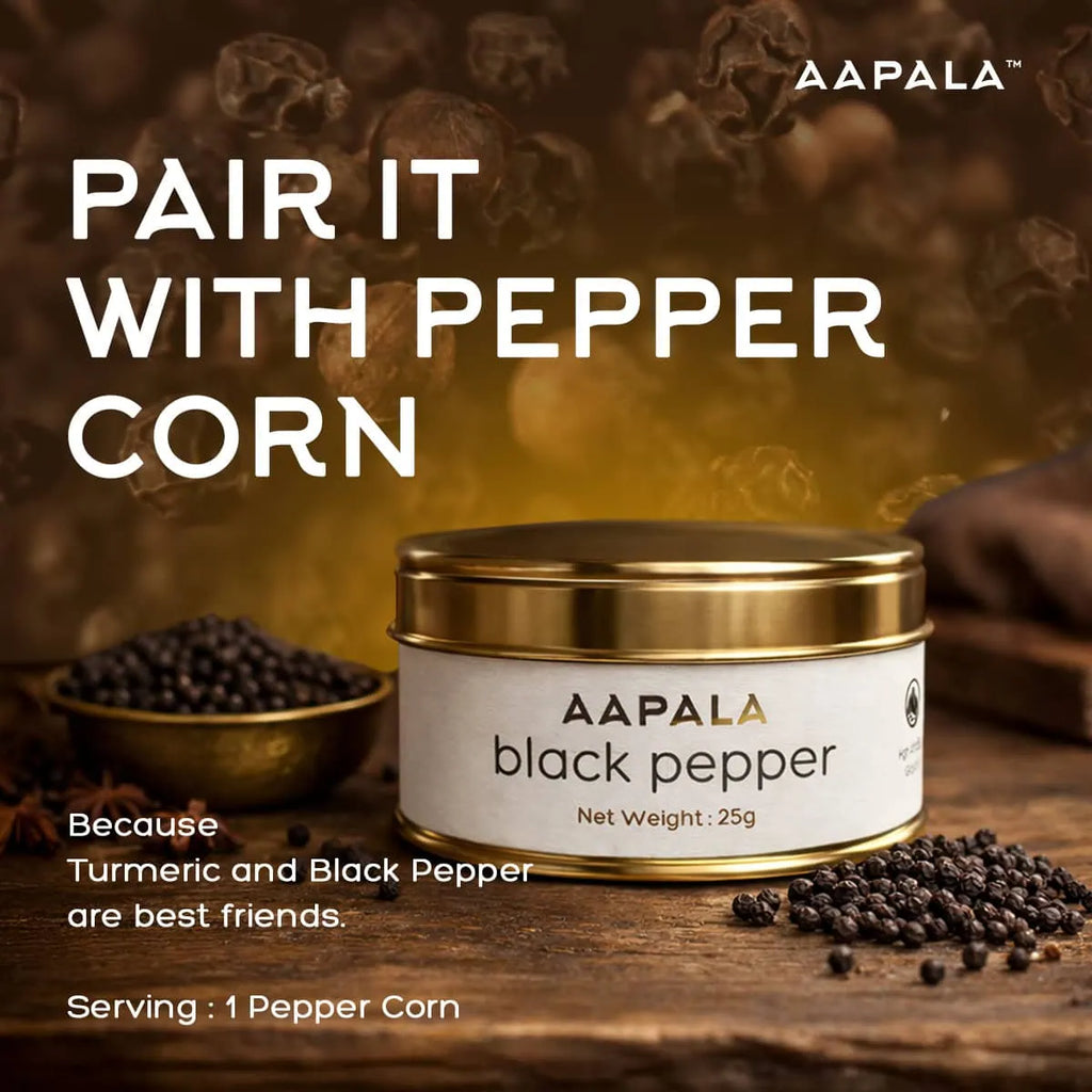 Lakadong Turmeric by Aapala can be paired with Thalassary Black Peppercorn because Turmeric and Black Pepper are best friends. 
